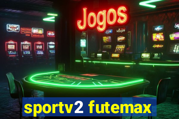 sportv2 futemax